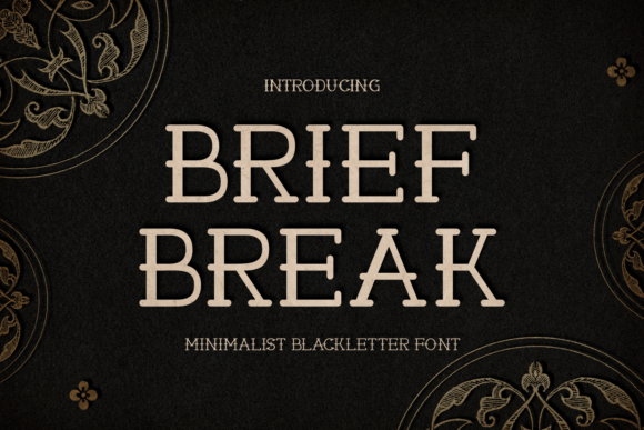Brief Break: The Elegant Blackletter Font for Handmade Creators